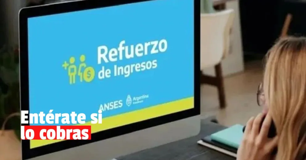 Anses publicó el listado de aprobados y rechazos al Refuerzo de Ingresos