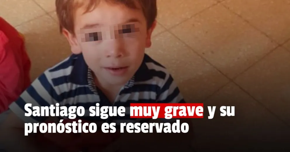 Santiago sigue hospitalizado y muy grave