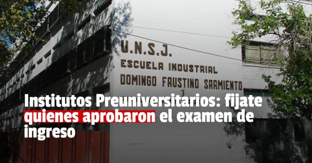 Confirmaron los resultados definitivos del examen de ingreso a los Institutos Preuniversitarios