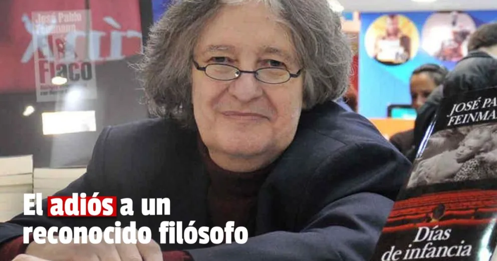 Murió el querido filósofo, narrador y ensayista José Pablo Feinmann